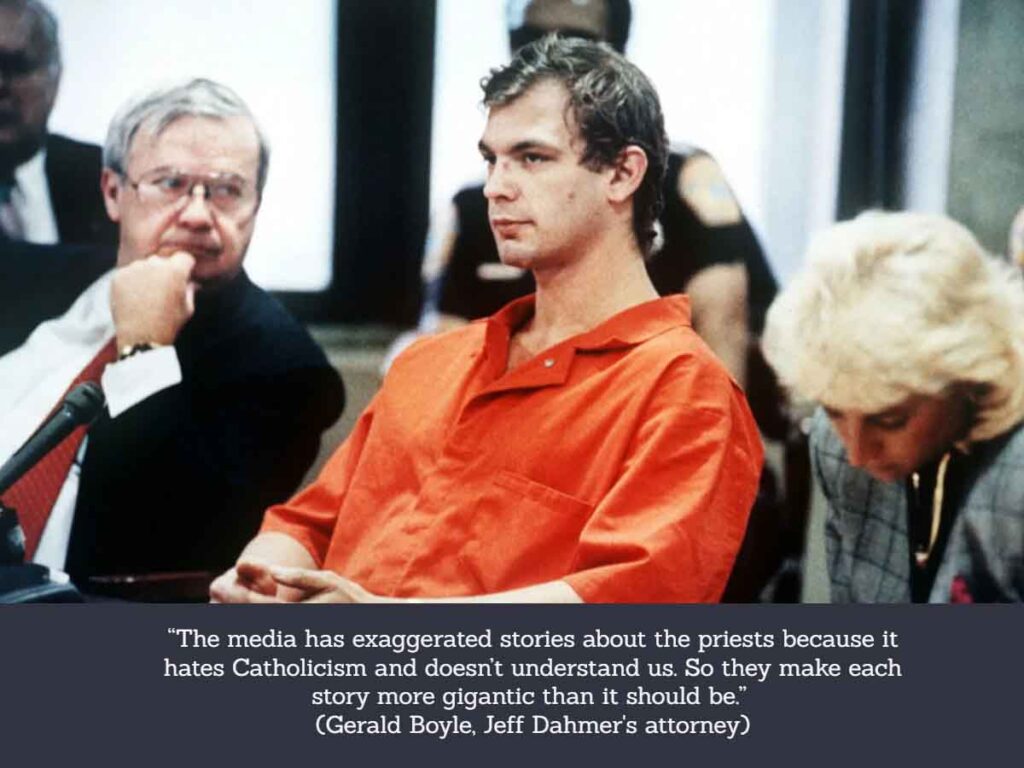 Jeffrey Dahmer sits in court beside his defense attorney Gerald Boyle, with a quote criticizing media bias against Catholic priests.