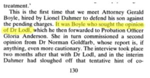 Quote from Brian Masters’ book The Shrine of Jeffrey Dahmer, page 130, describing how Attorney Gerald Boyle sought the opinion of Dr. Charles Lodl during Jeff Dahmer’s legal proceedings. Lodl later served on the Archdiocese of Milwaukee’s Diocesan Review Board, overseeing clergy sexual abuse cases.